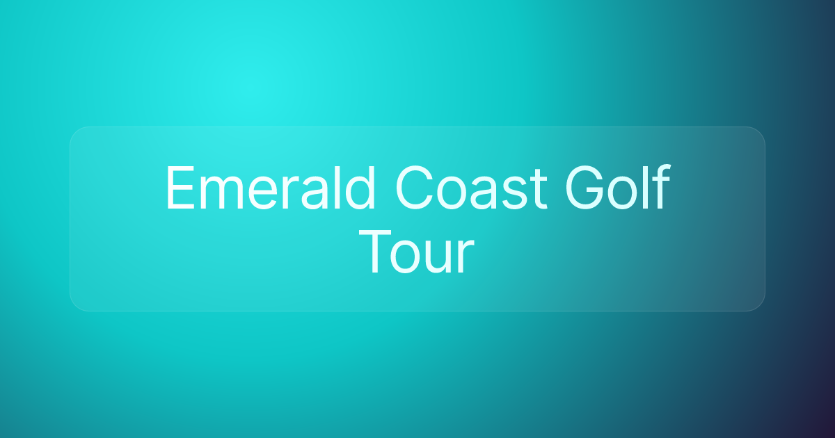 ​Emerald Coast Golf Tour