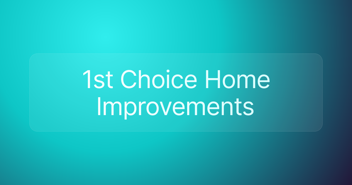 1st Choice Home Improvements