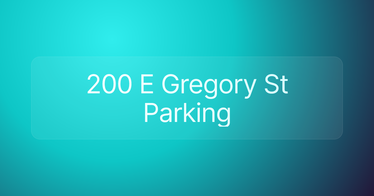 200 E Gregory St Parking