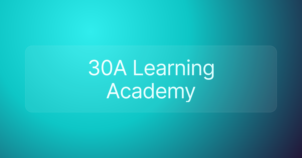 30A Learning Academy