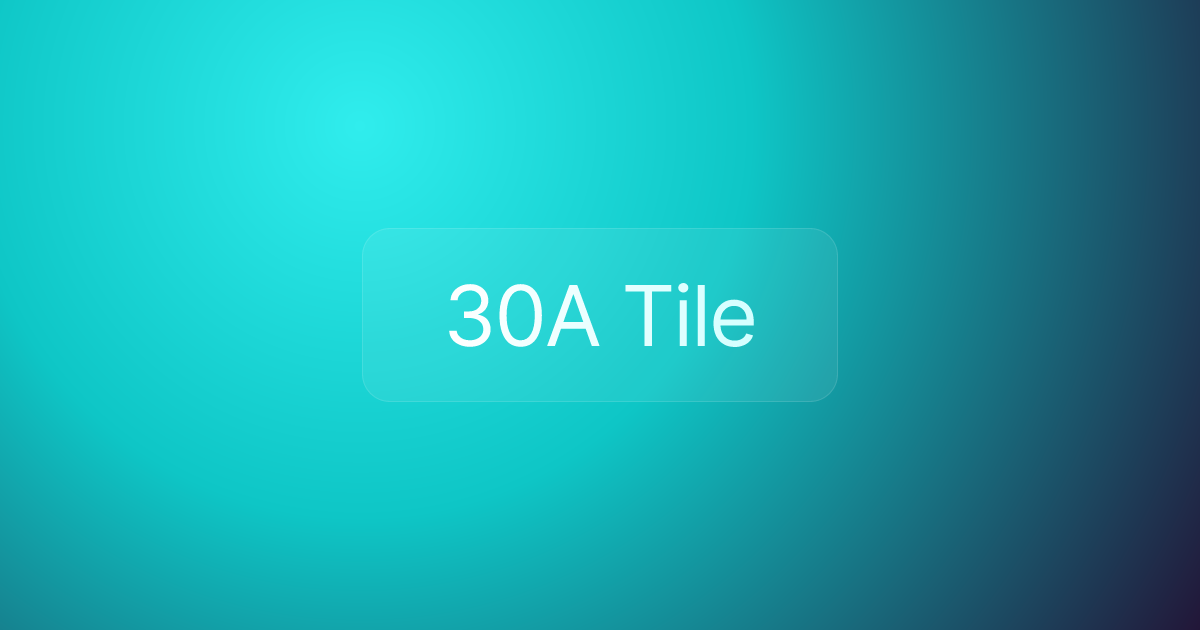 30A Tile