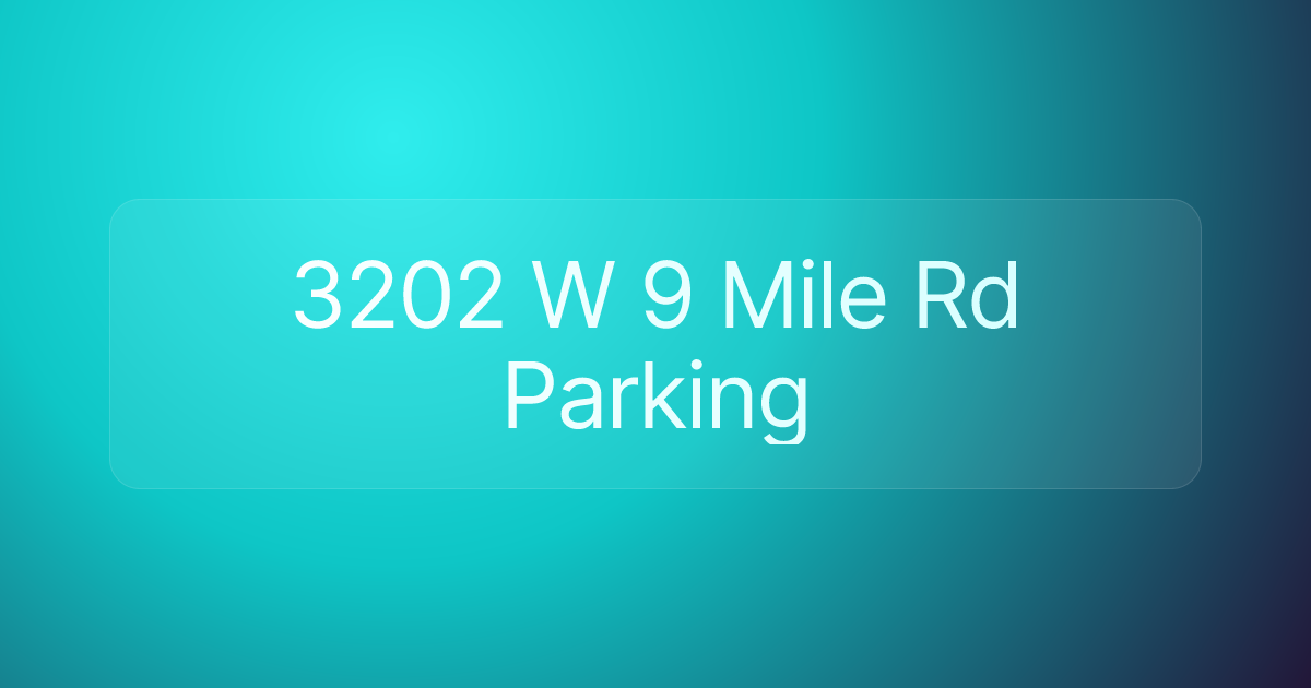 3202 W 9 Mile Rd Parking