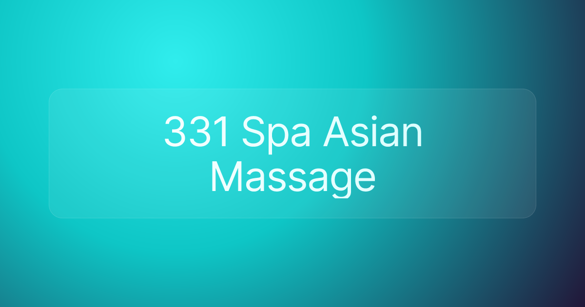 331 Spa Asian Massage