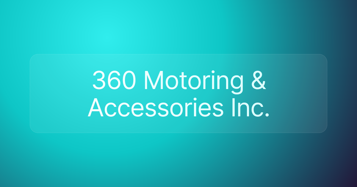 360 Motoring & Accessories Inc.