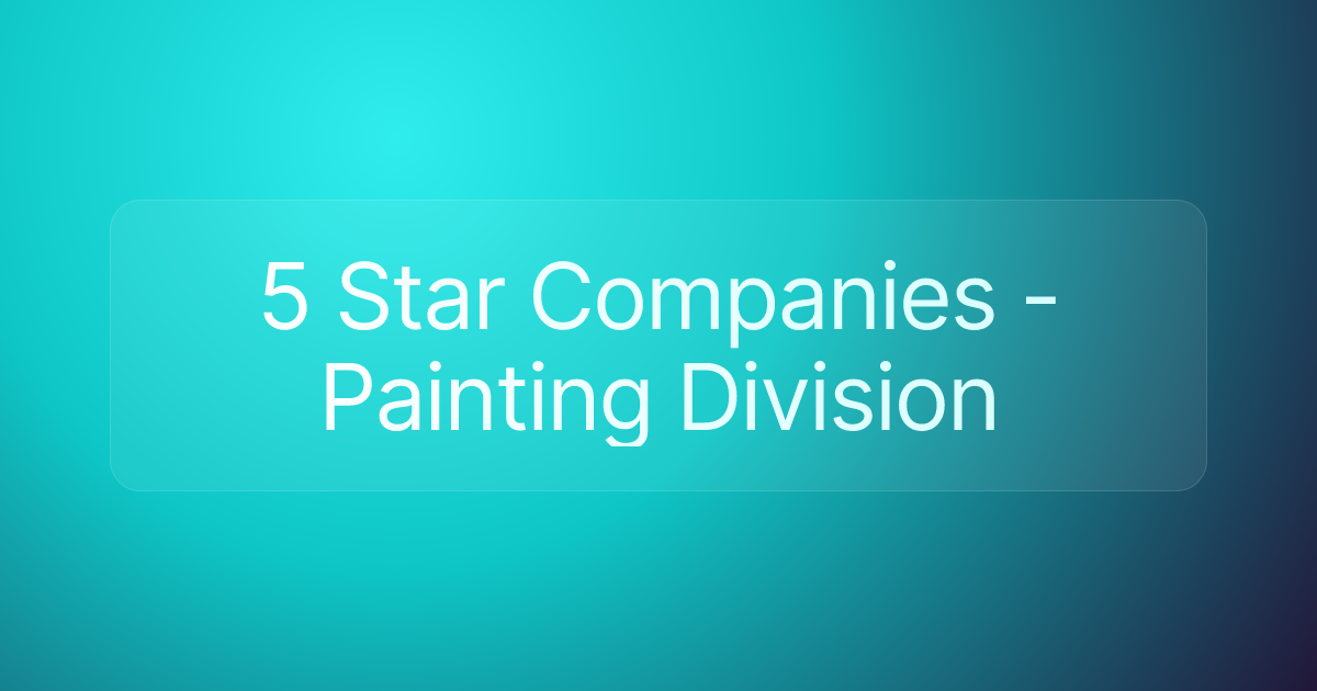 5 Star Companies - Painting Division