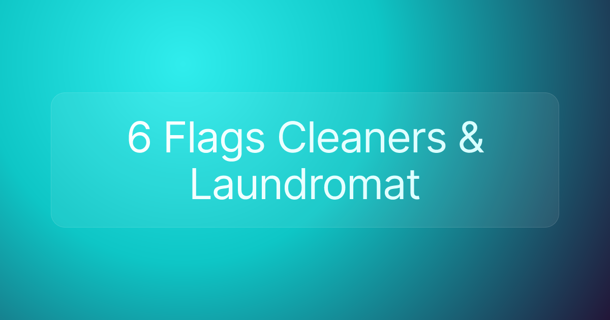 6 Flags Cleaners & Laundromat