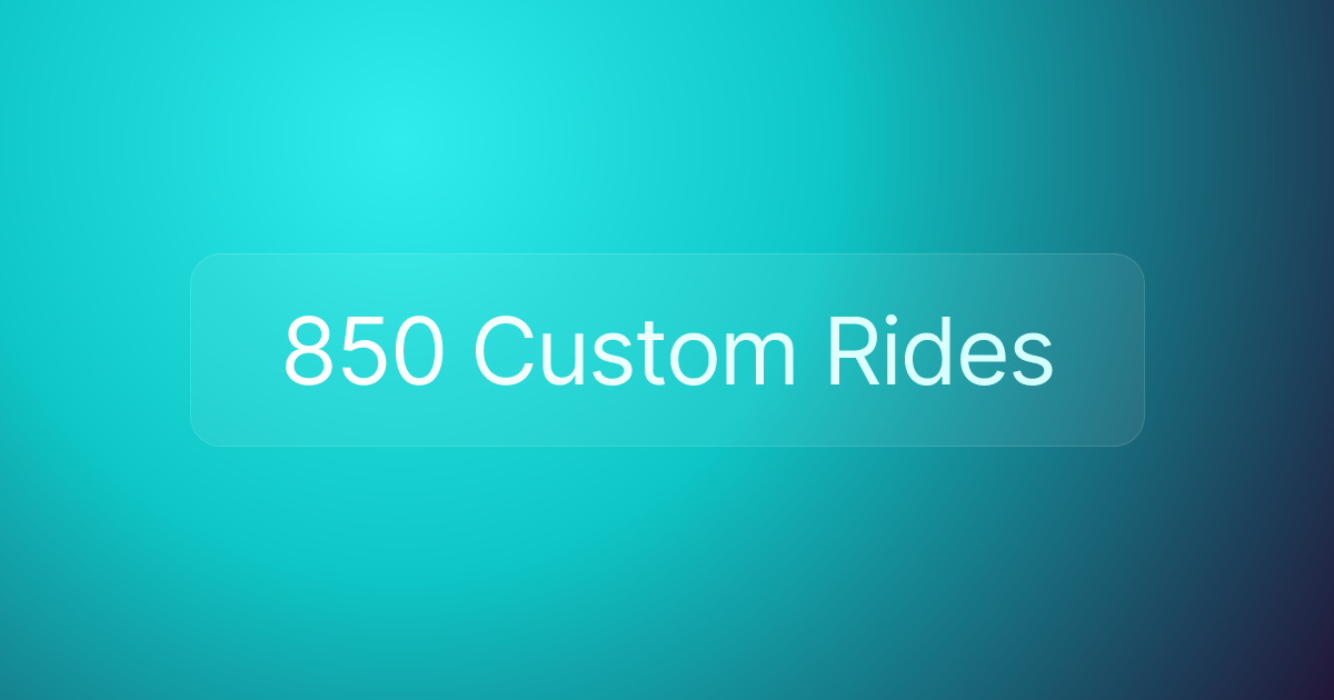 850 Custom Rides