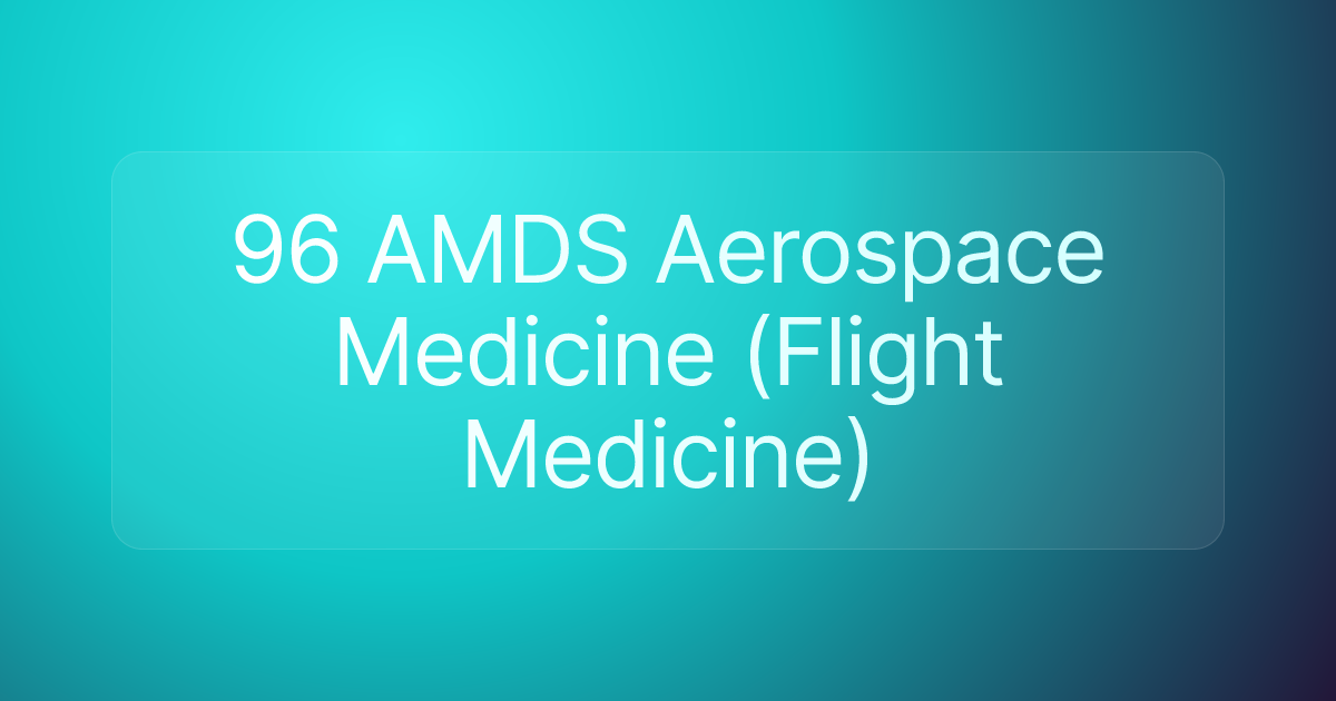 96 AMDS Aerospace Medicine (Flight Medicine)