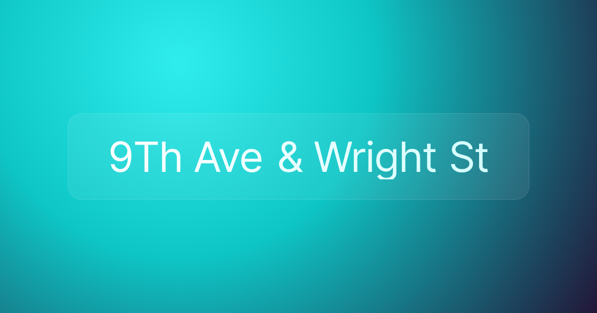 9Th Ave & Wright St