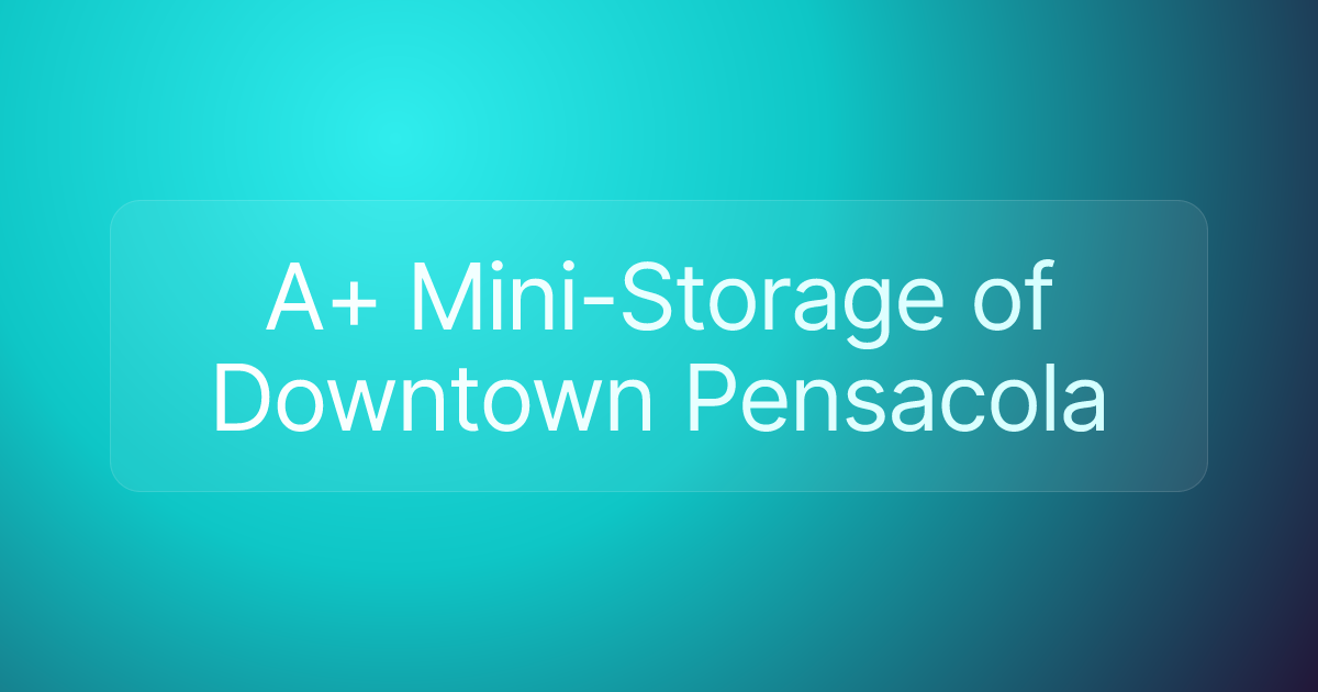 A+ Mini-Storage of Downtown Pensacola