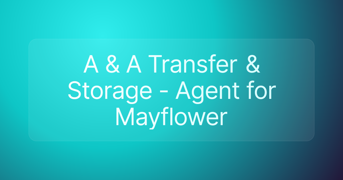 A & A Transfer & Storage - Agent for Mayflower