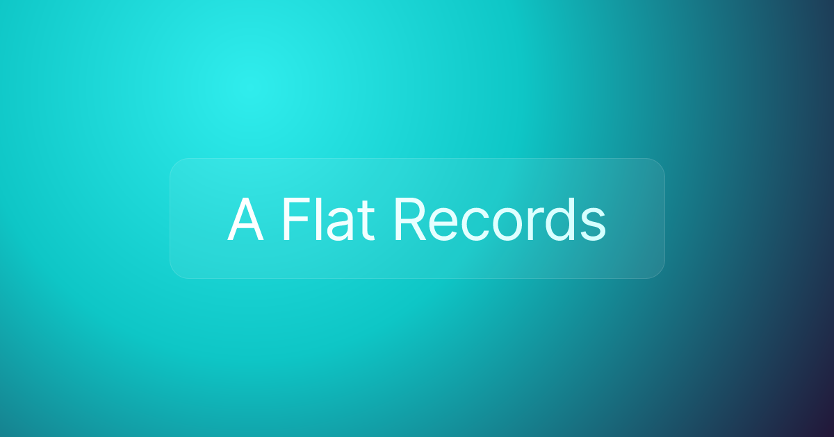 A Flat Records