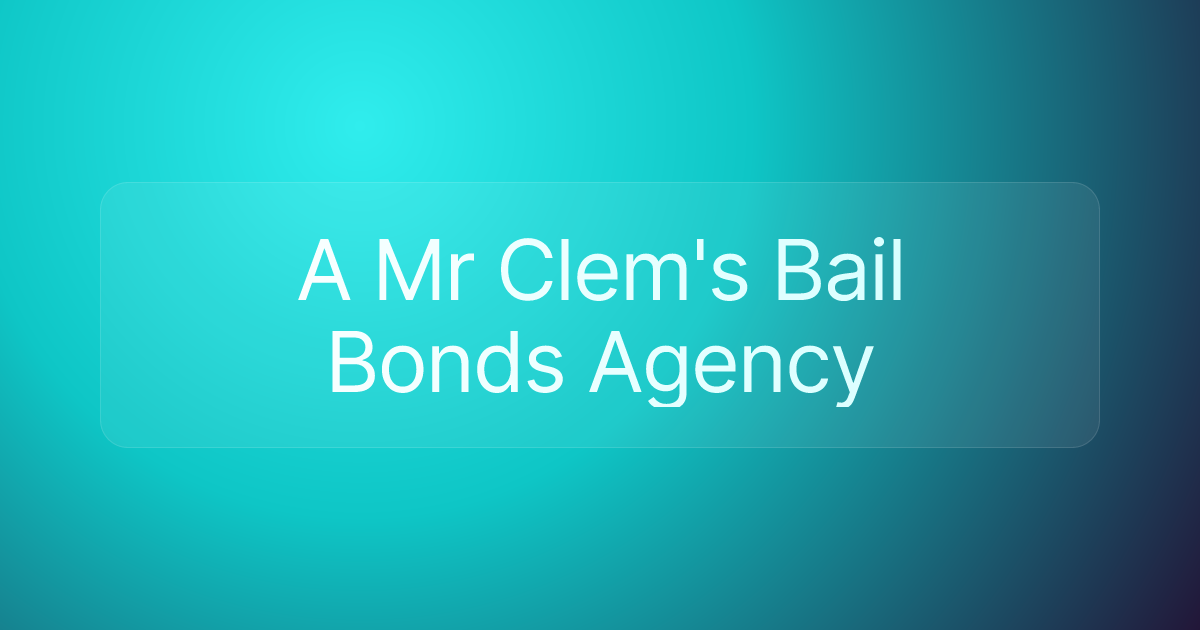 A Mr Clem's Bail Bonds Agency