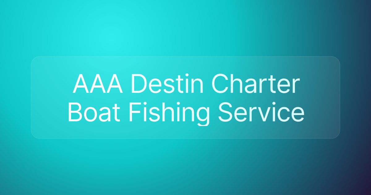 AAA Destin Charter Boat Fishing Service