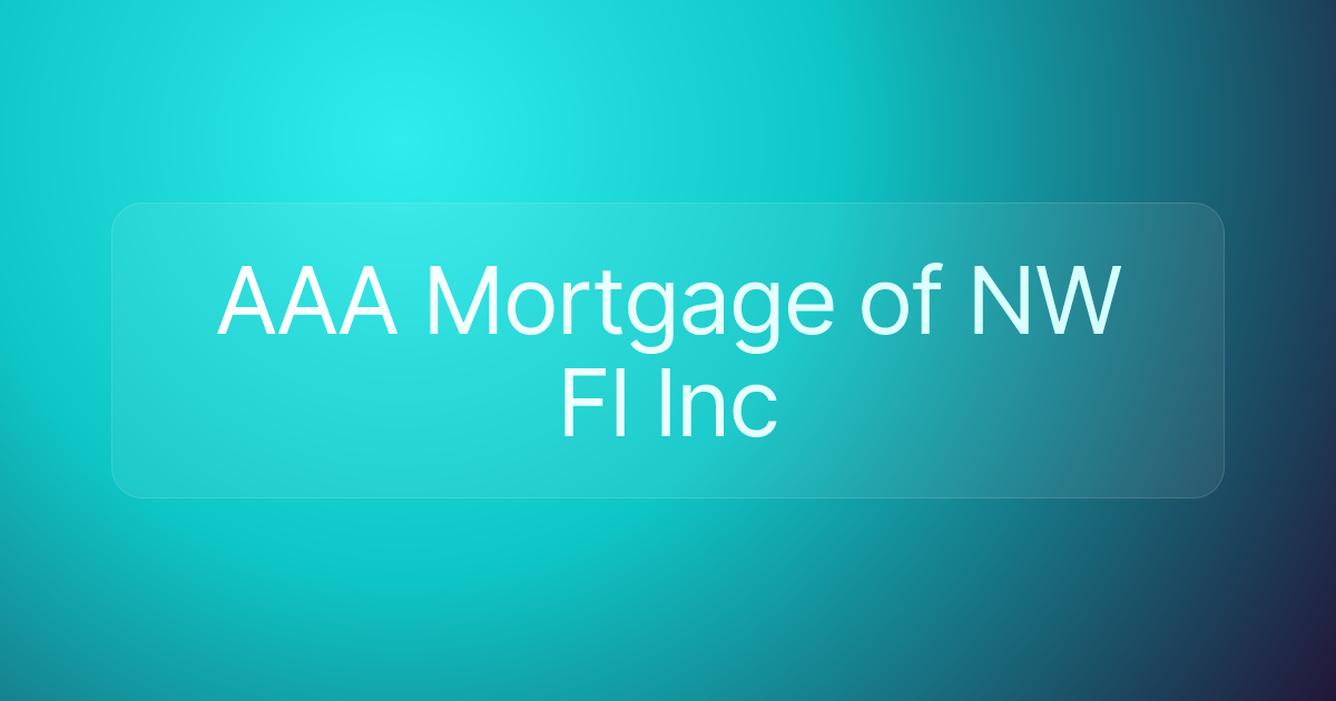 AAA Mortgage of NW Fl Inc