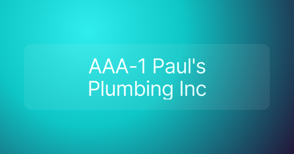AAA-1 Paul's Plumbing Inc