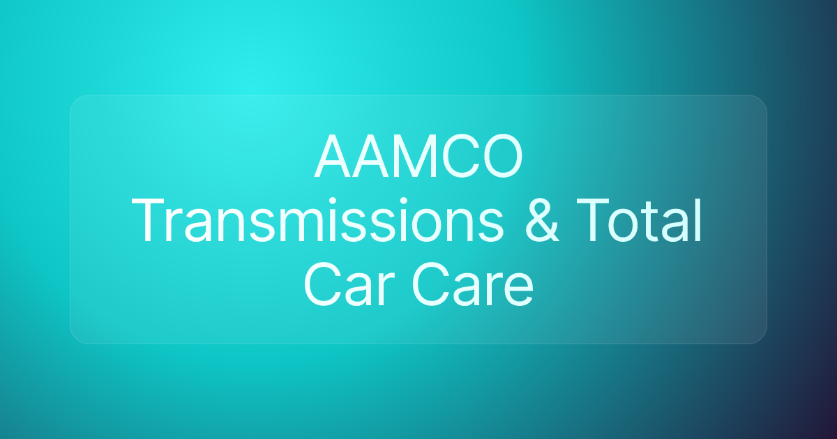 AAMCO Transmissions & Total Car Care