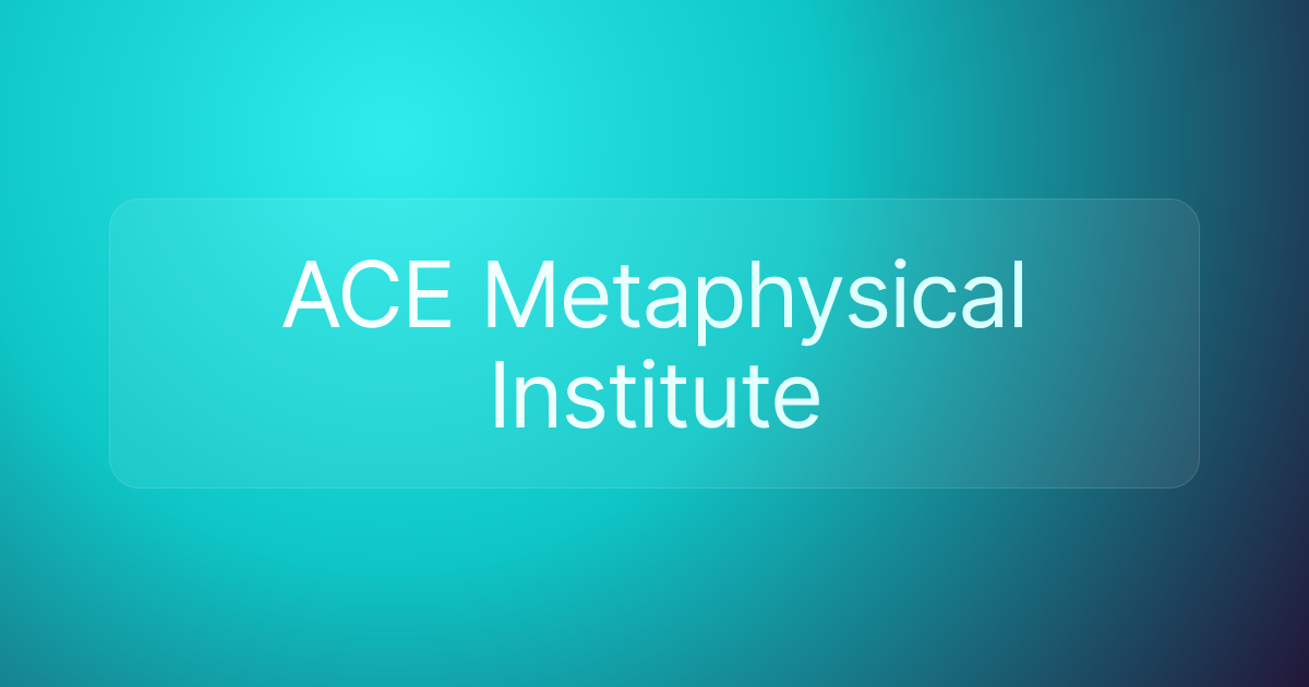 ACE Metaphysical Institute