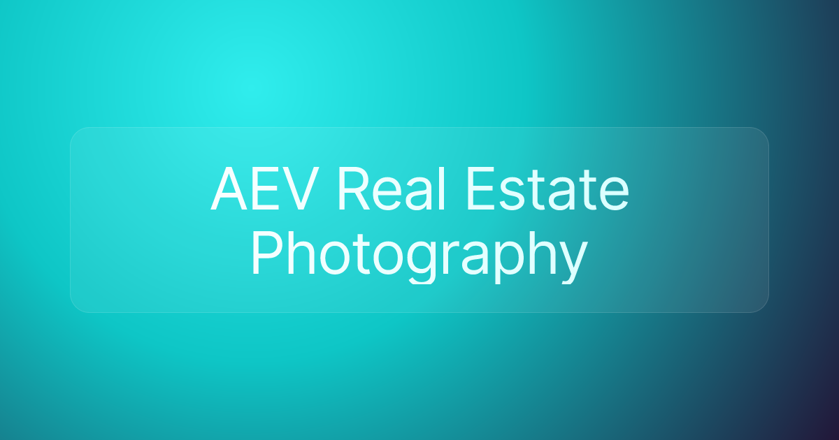 AEV Real Estate Photography