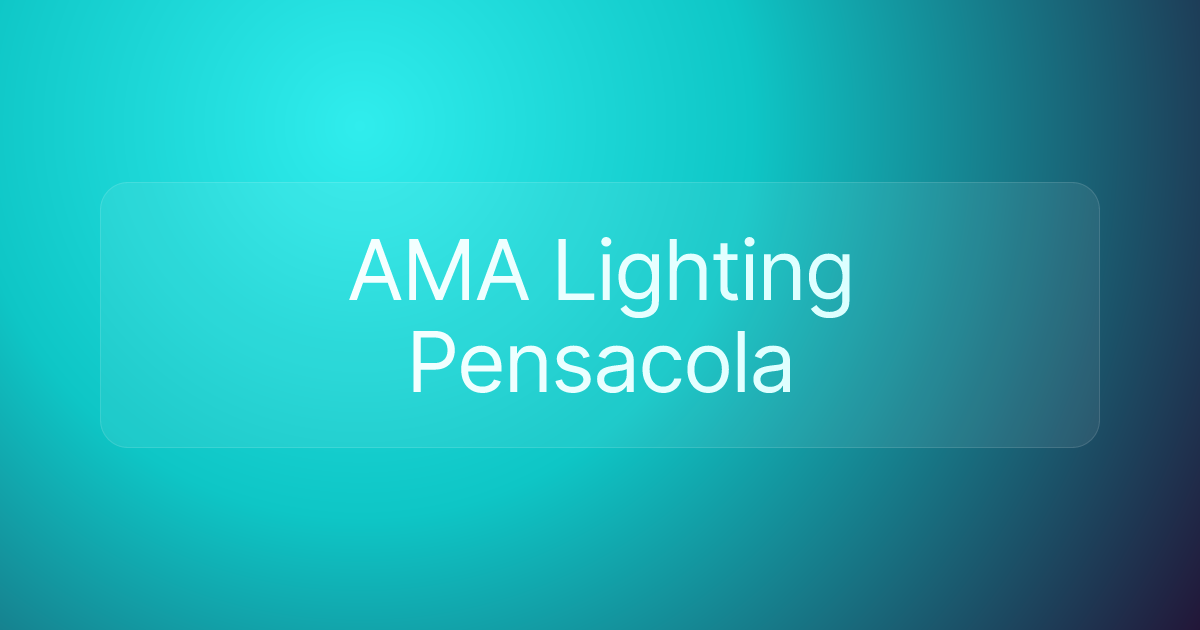 AMA Lighting Pensacola