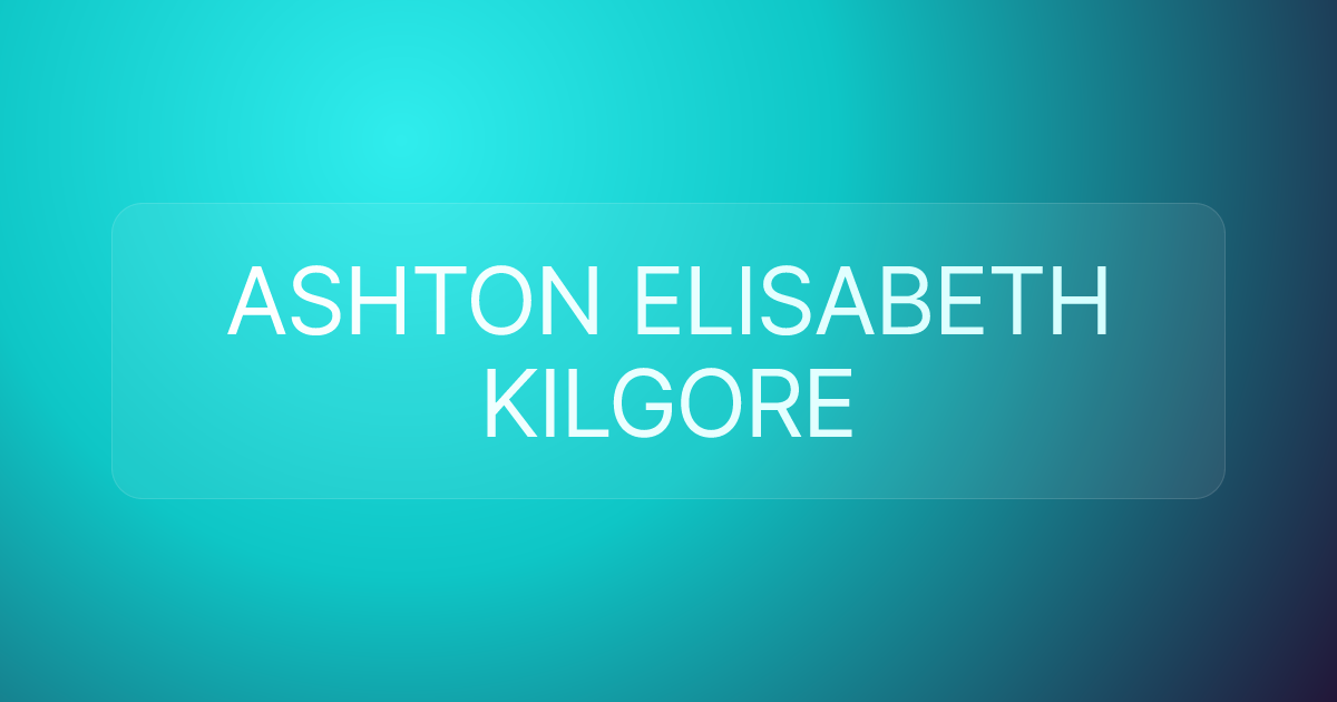 ASHTON ELISABETH KILGORE