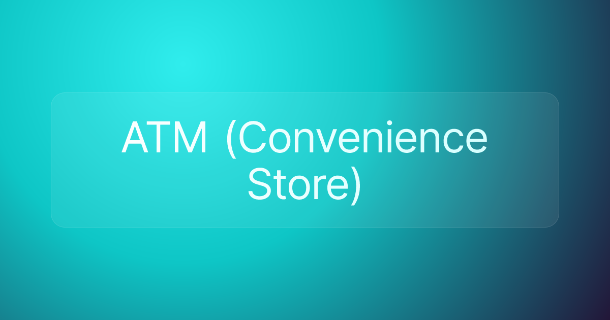 ATM (Convenience Store)