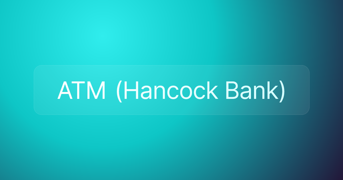 ATM (Hancock Bank)