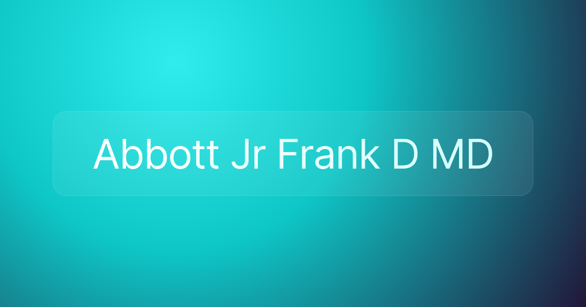 Abbott Jr Frank D MD