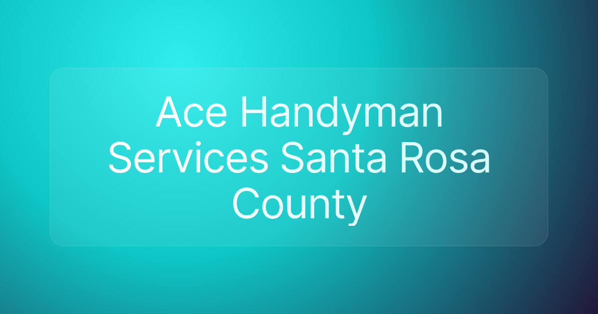 Ace Handyman Services Santa Rosa County