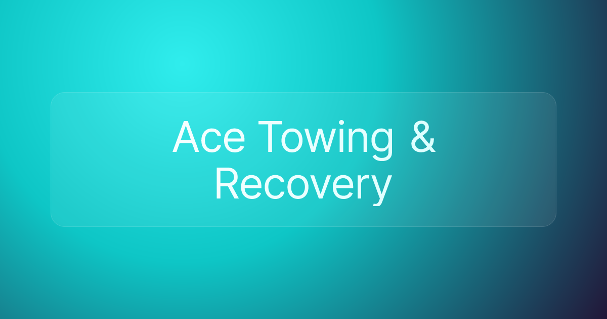 Ace Towing & Recovery
