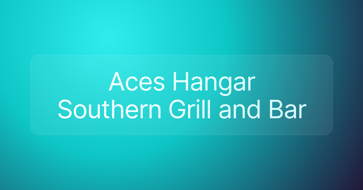 Aces Hangar Southern Grill and Bar