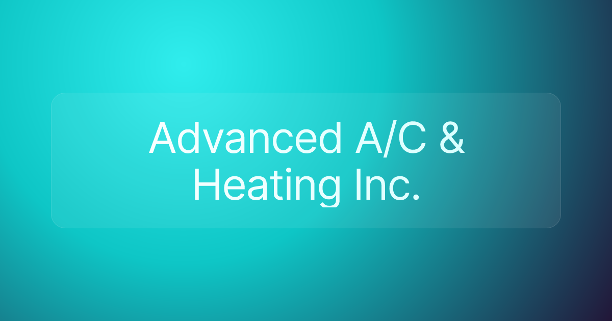 Advanced A/C & Heating Inc.