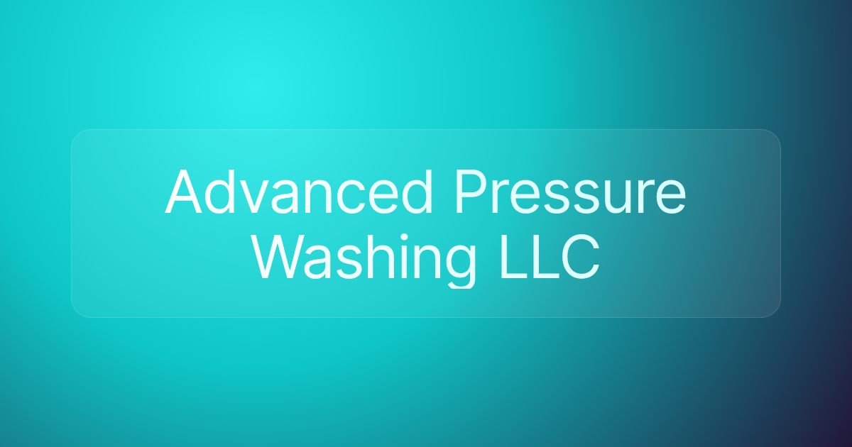 Advanced Pressure Washing LLC