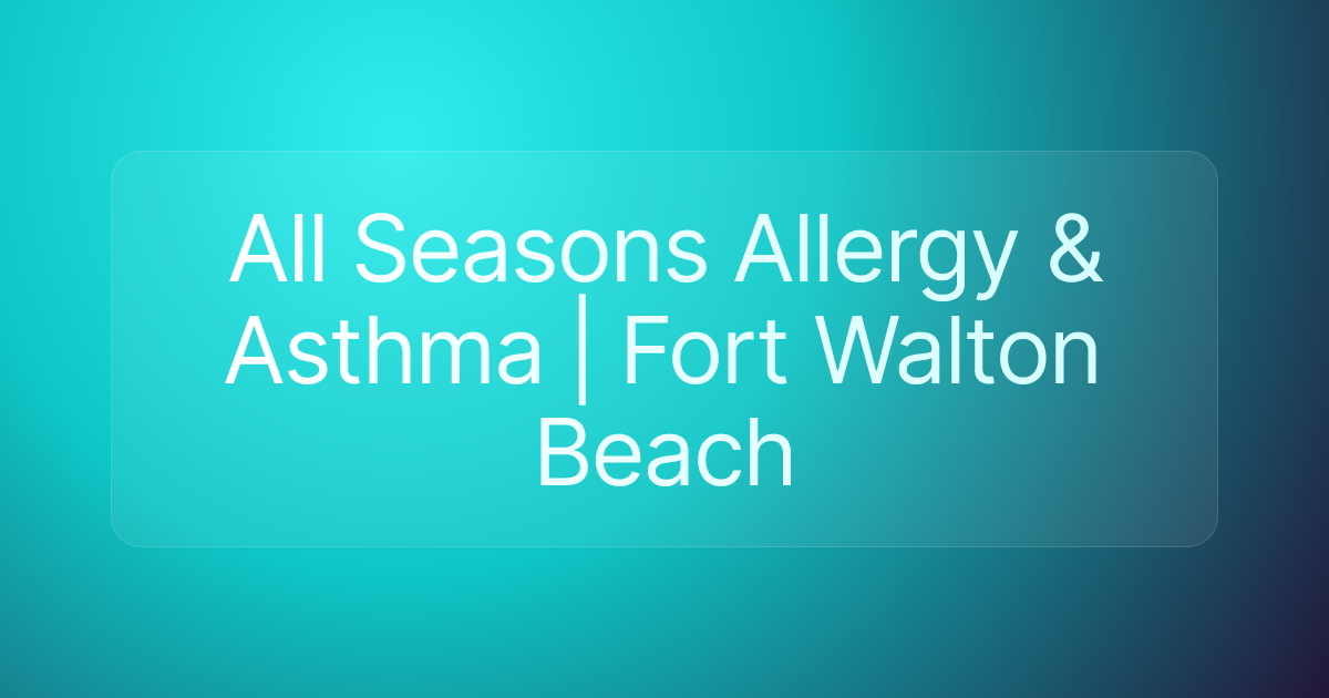 All Seasons Allergy & Asthma | Fort Walton Beach