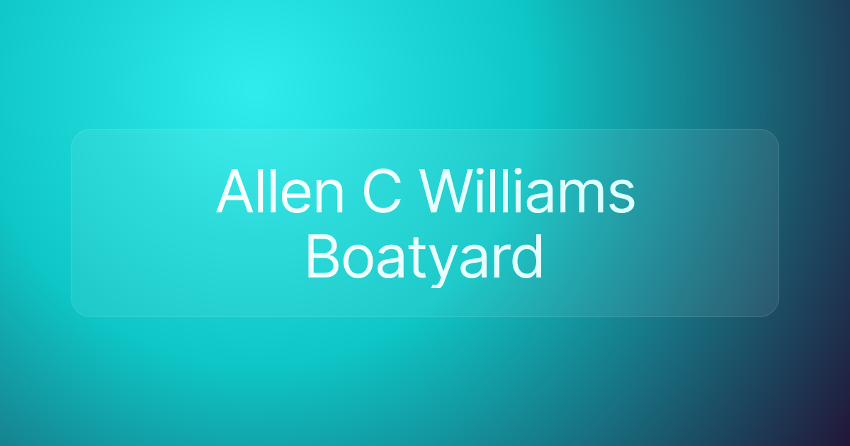 Allen C Williams Boatyard