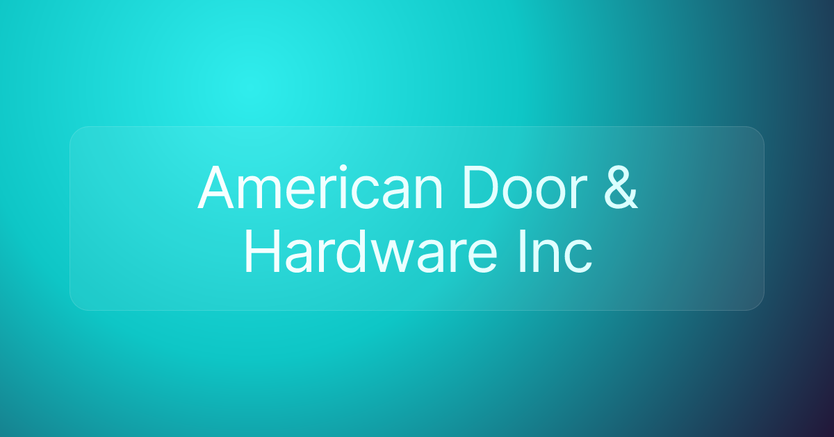 American Door & Hardware Inc