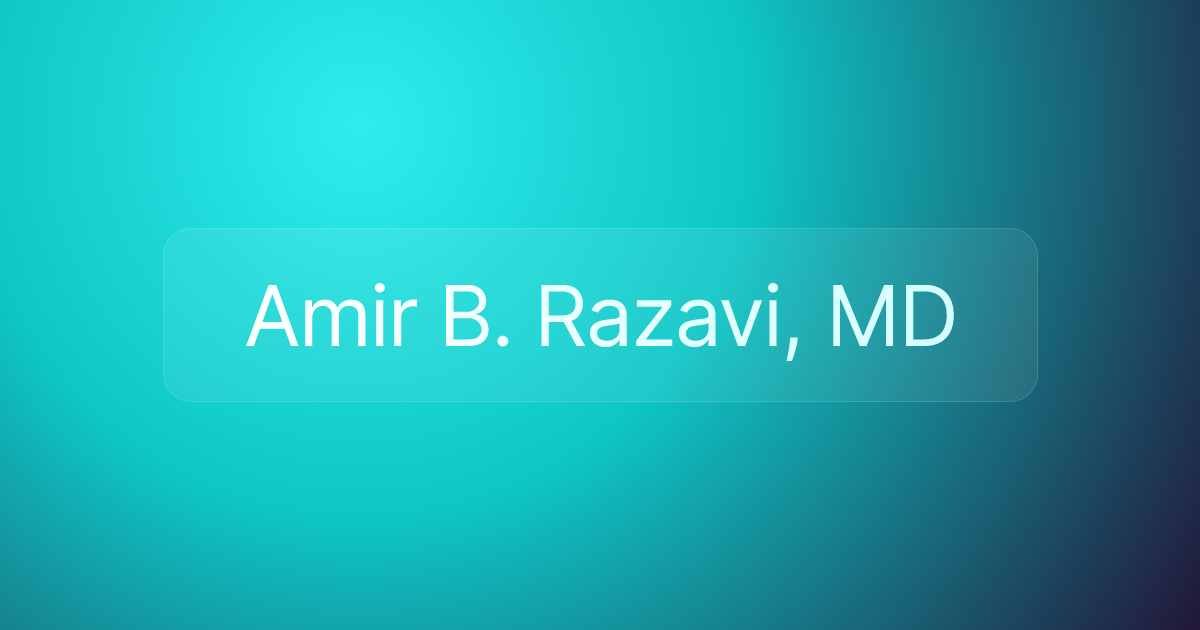 Amir B. Razavi, MD