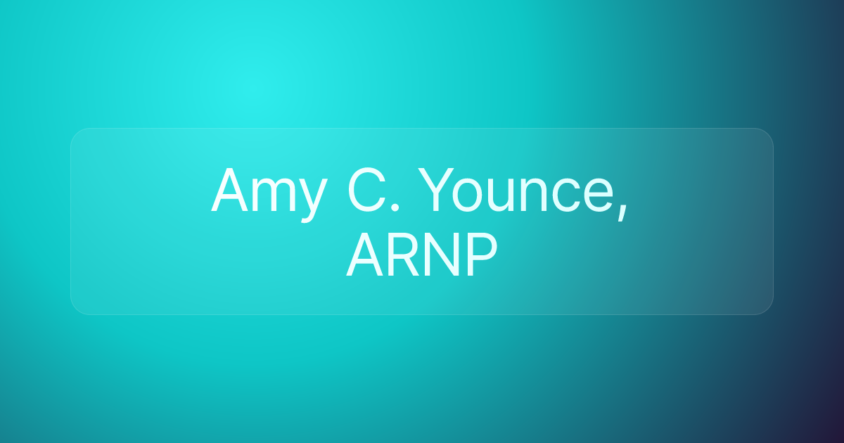 Amy C. Younce, ARNP