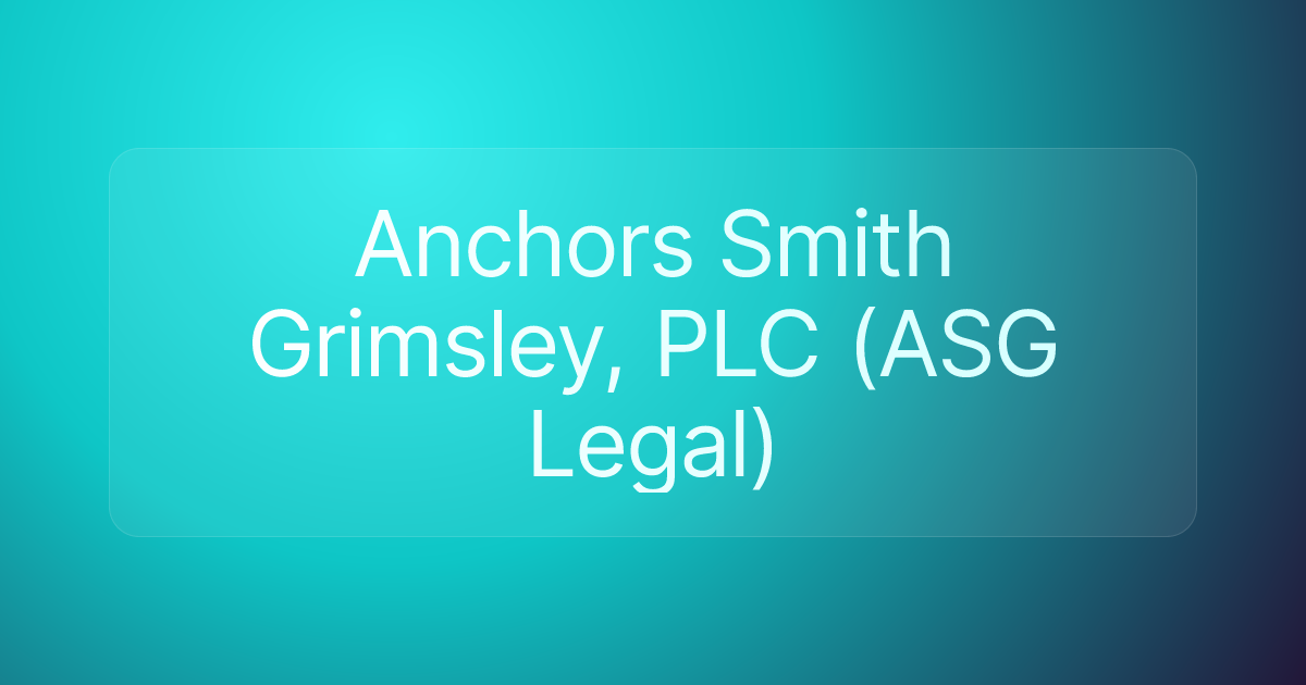 Anchors Smith Grimsley, PLC (ASG Legal)