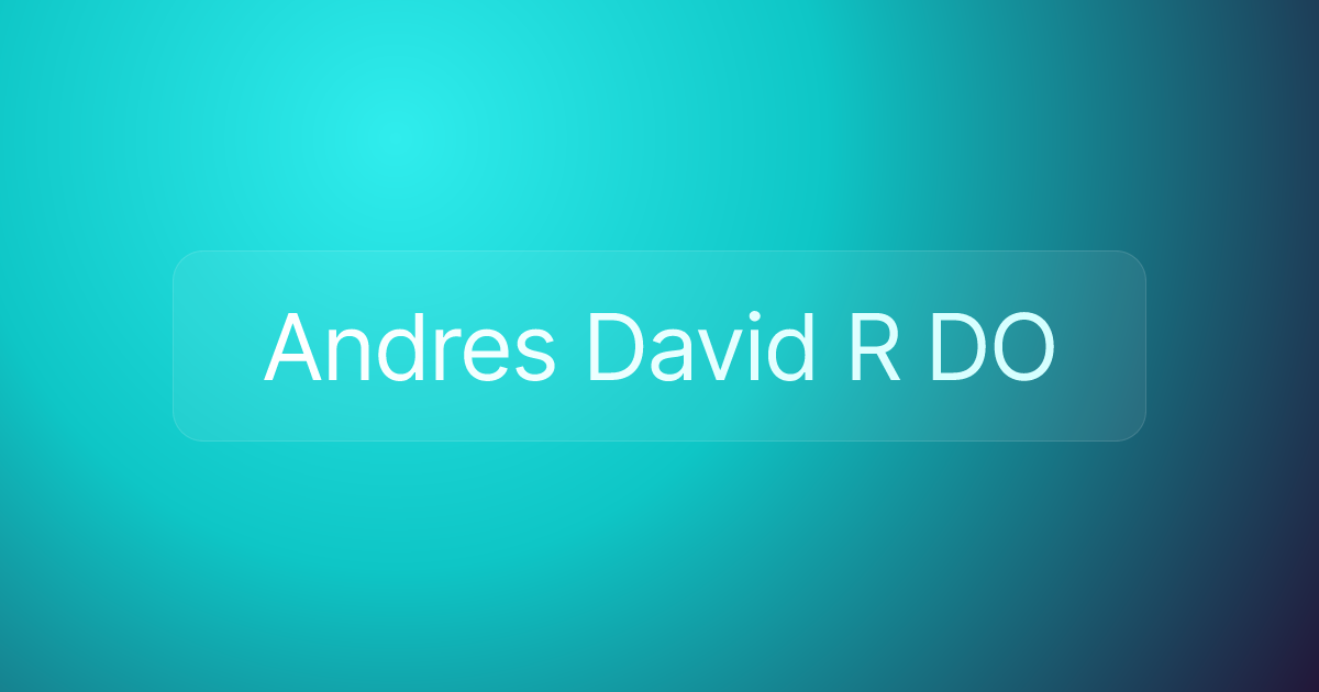 Andres David R DO