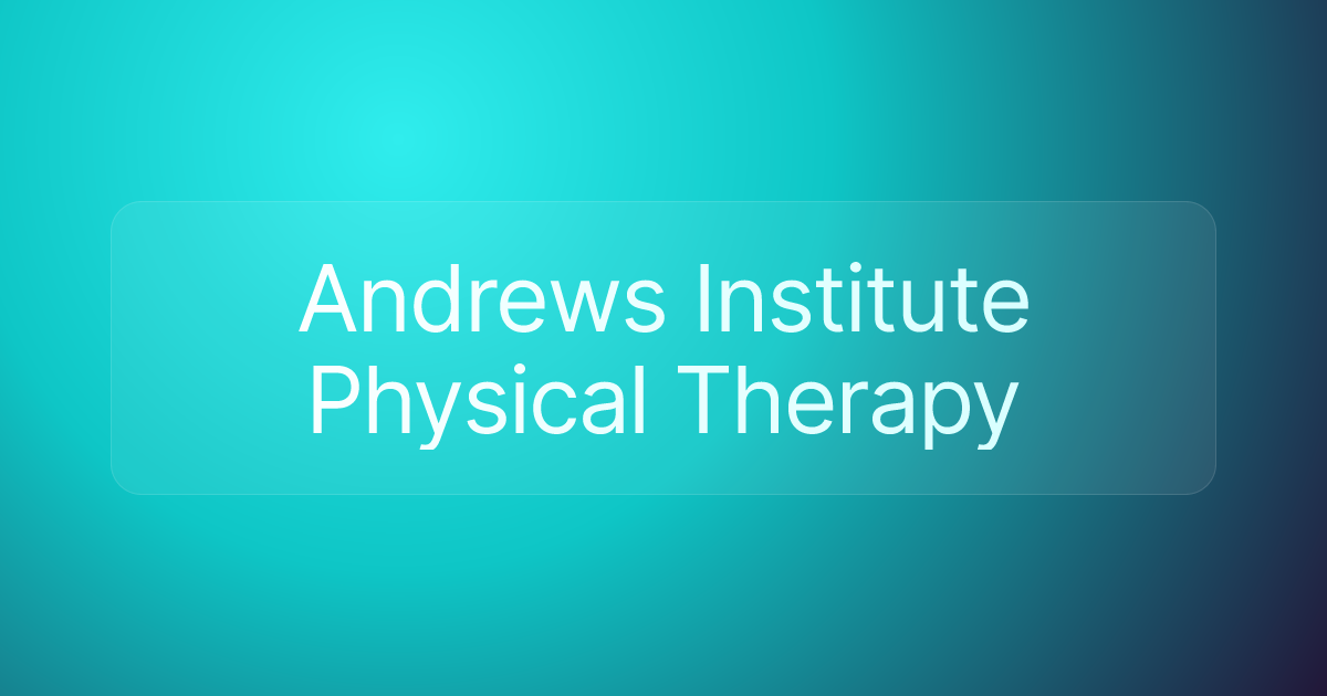 Andrews Institute Physical Therapy