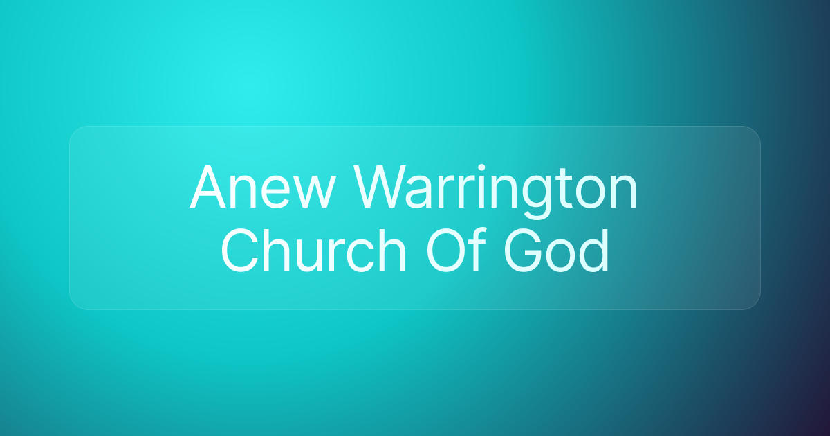 Anew Warrington Church Of God