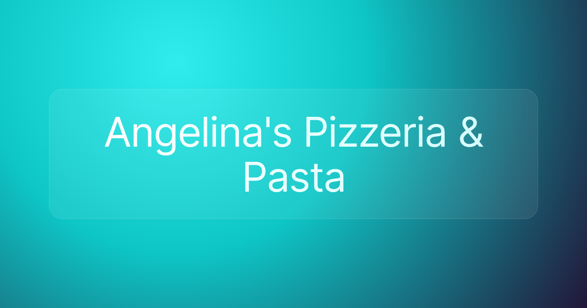Angelina's Pizzeria & Pasta