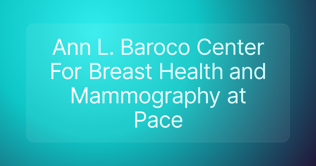 Ann L. Baroco Center For Breast Health and Mammography at Pace