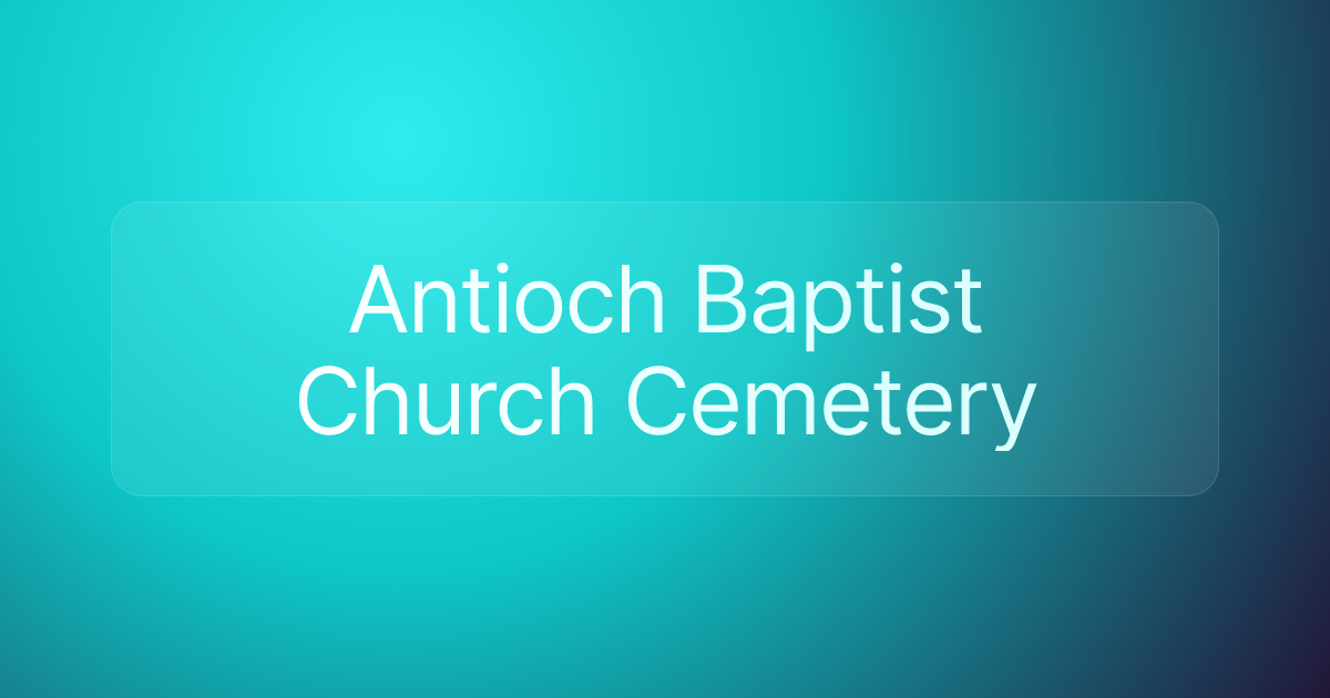 Antioch Baptist Church Cemetery