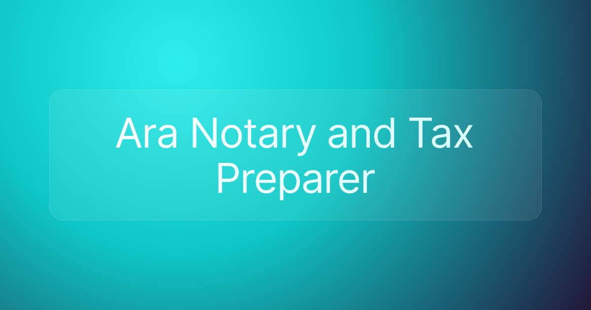 Ara Notary and Tax Preparer