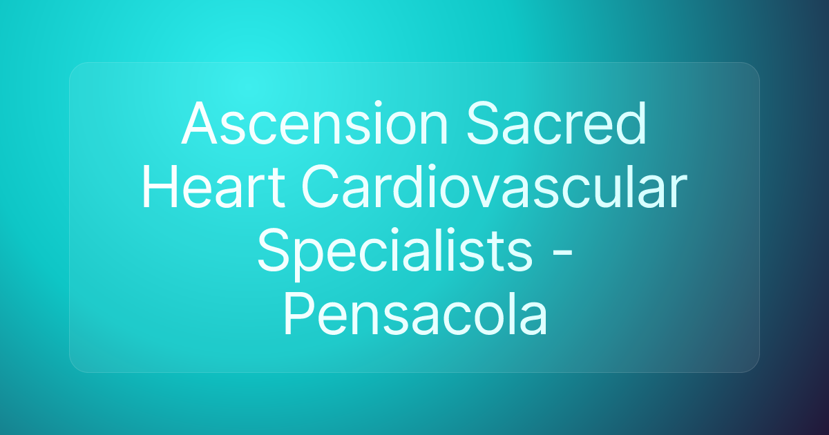 Ascension Sacred Heart Cardiovascular Specialists - Pensacola