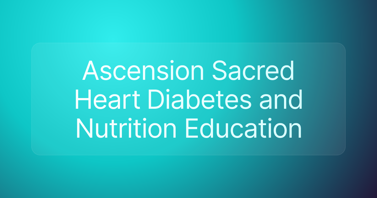 Ascension Sacred Heart Diabetes and Nutrition Education