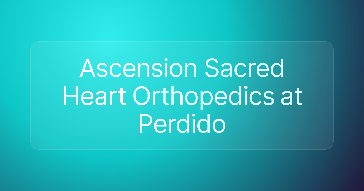 Ascension Sacred Heart Orthopedics at Perdido