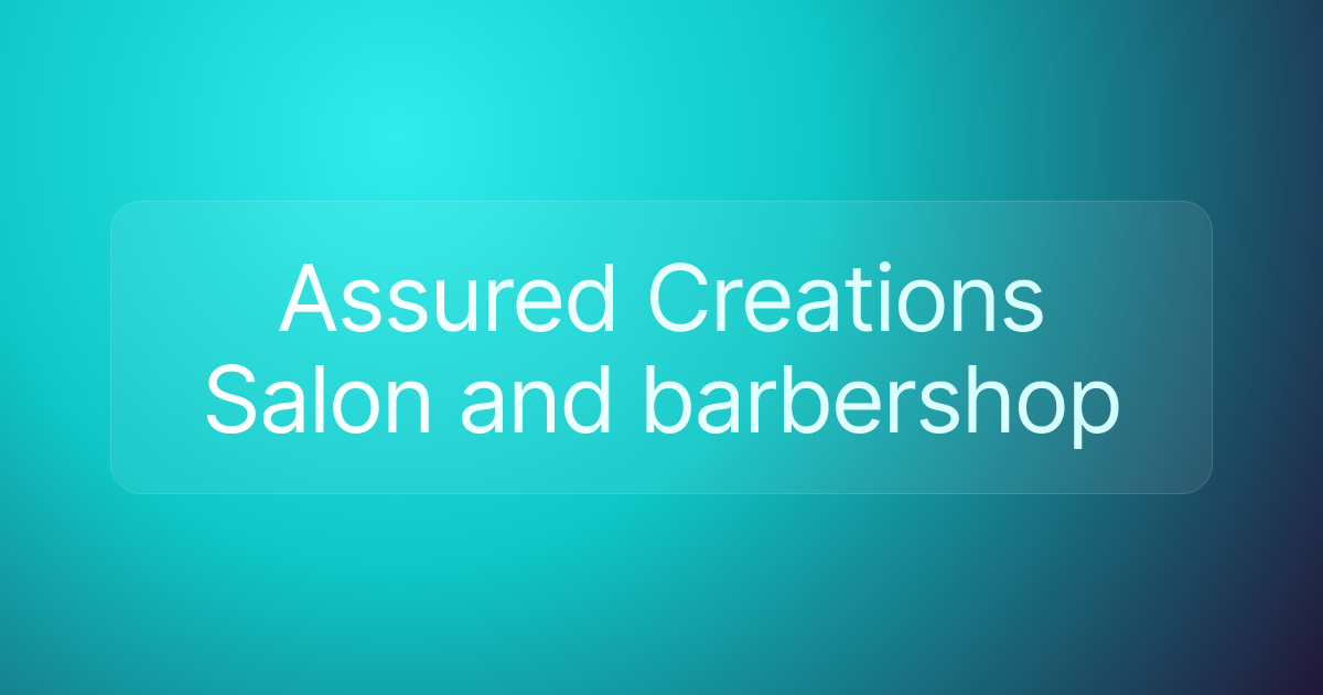 Assured Creations Salon and barbershop
